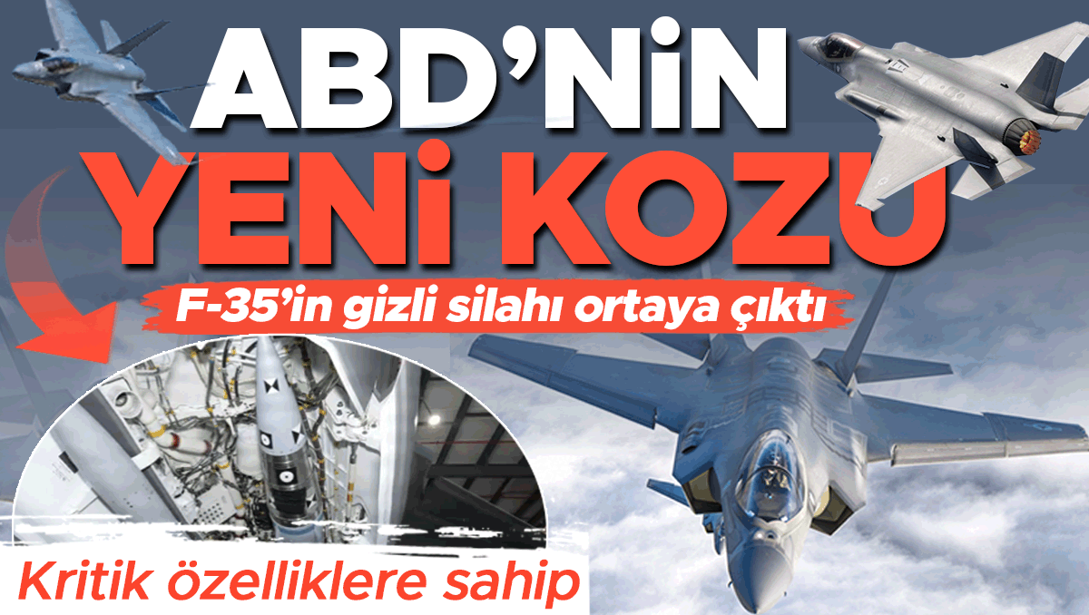 ABD’nin yeni kozu! F-35’in gizli silahı ortaya çıktı… Kritik özelliklere sahip